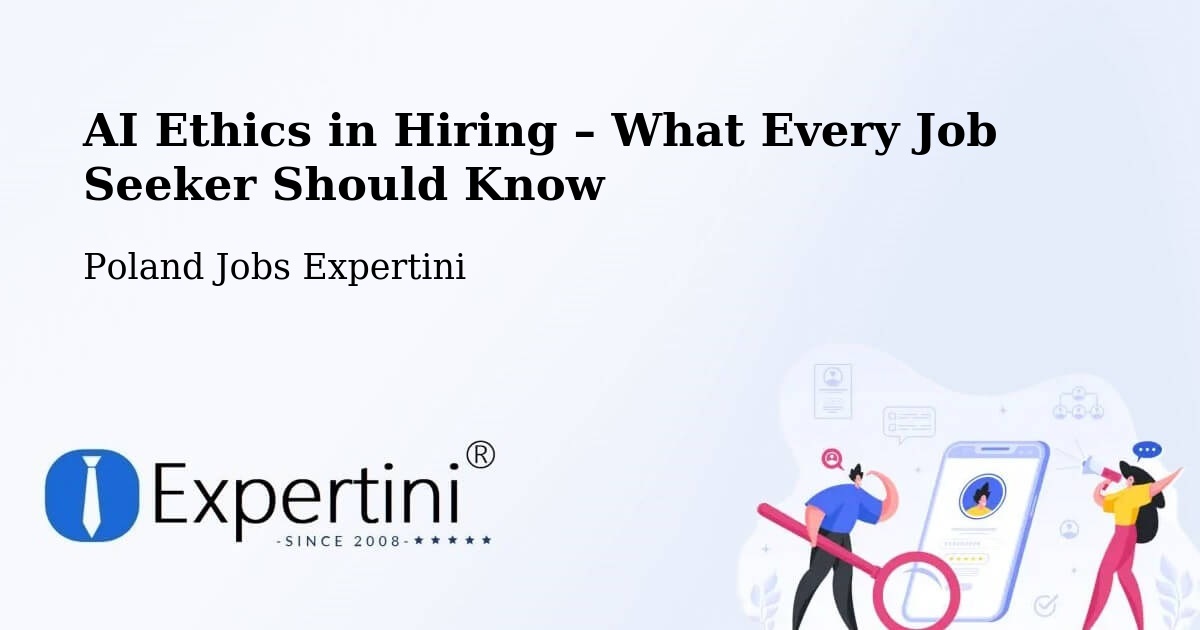 AI Ethics in Recruitment & Hiring – Śrem - Śrem, Poland Jobs Expertini