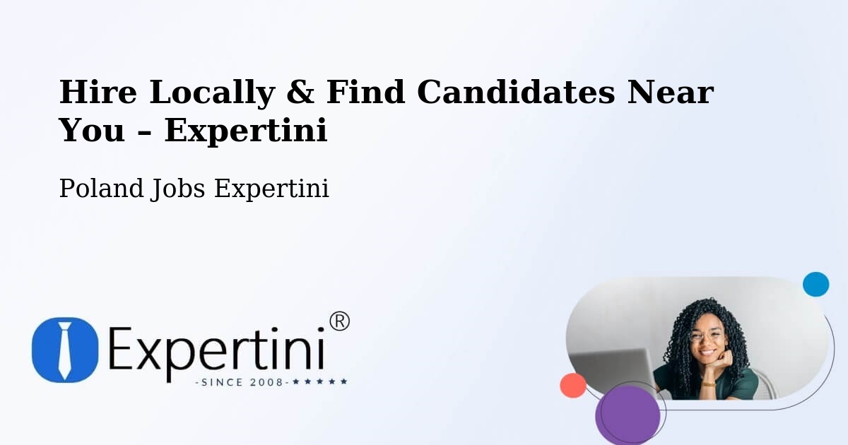 Hire Locally in Śrem – Find Qualified Candidates Near You - Śrem, Poland Jobs Expertini