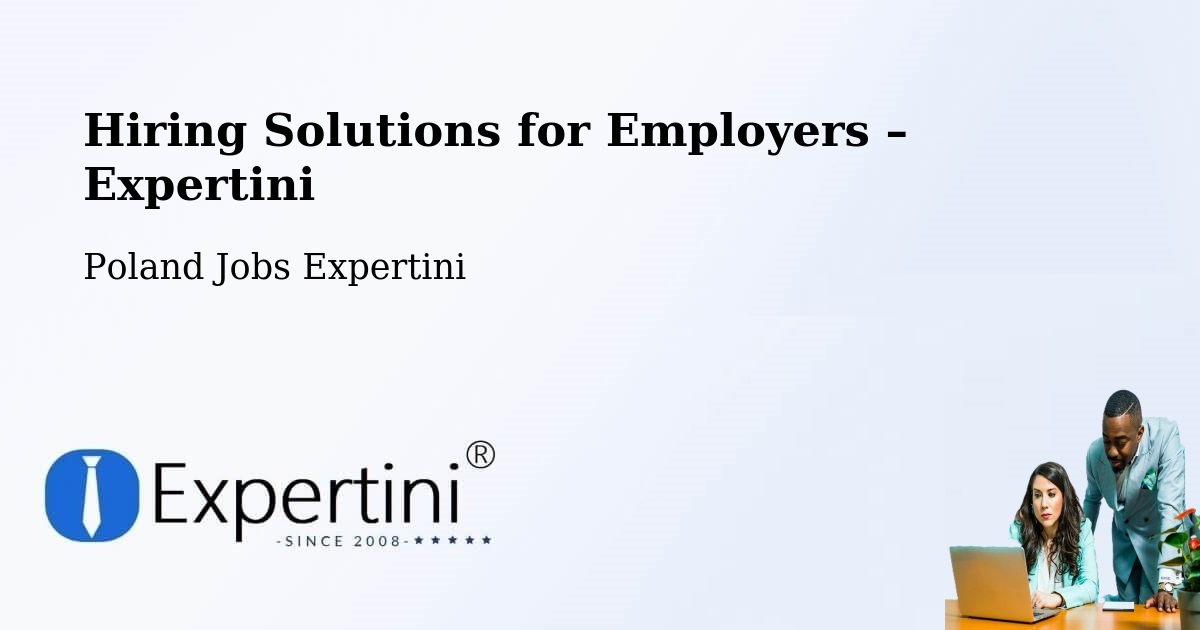 Hiring Solutions for Employers in Śrem - Śrem, Poland Jobs Expertini