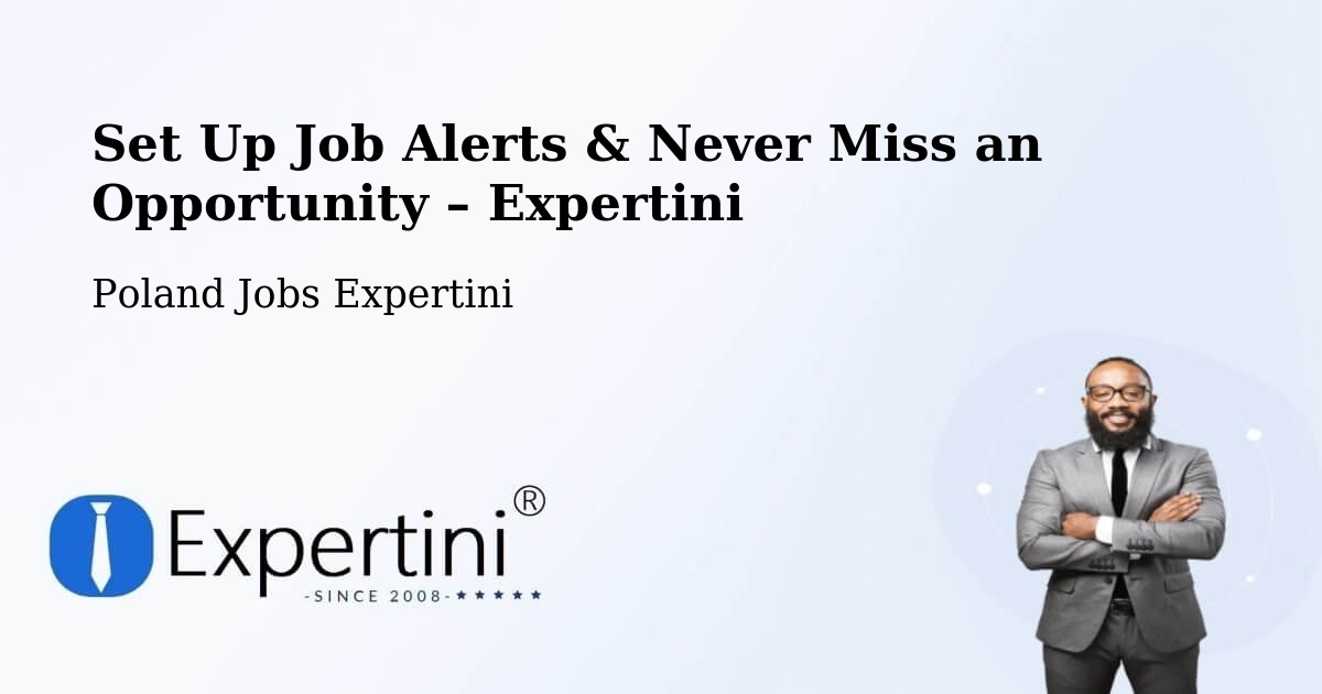 Job Alerts Guide – Get Notified About New Jobs in Śrem - Śrem, Poland Jobs Expertini