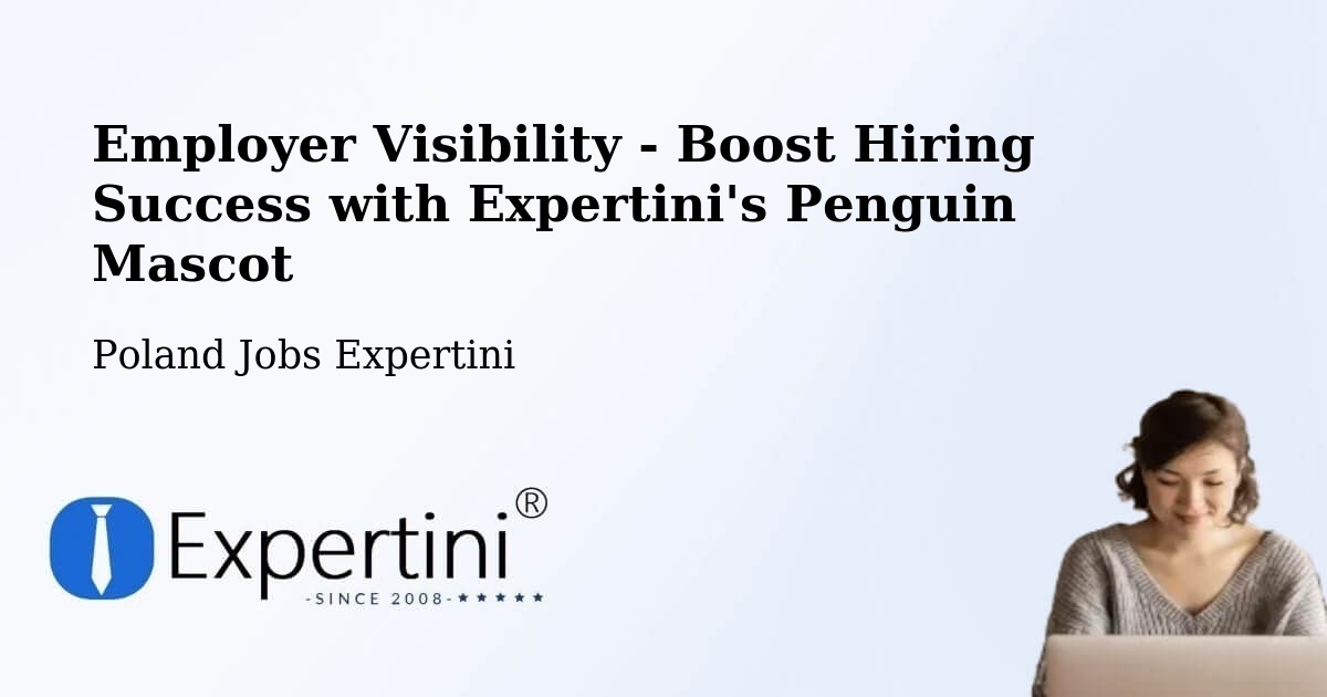 Employer Visibility Strategy – Śrem - Poland Jobs Expertini